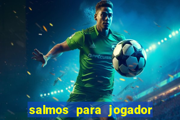 salmos para jogador de futebol